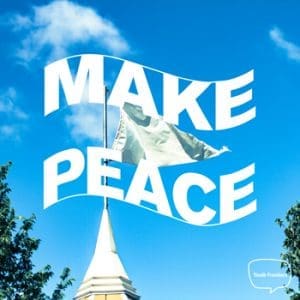 quote saying: make peace against a white flag and a blue sky