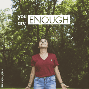 Youth Frontiers Character Challenge: You Are Enough