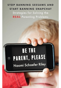 book-cover-be-the-parent-by-naomi-schaefer-riley