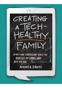 book-cover-creating-a-tech-healthy-family-by-andrea-davis